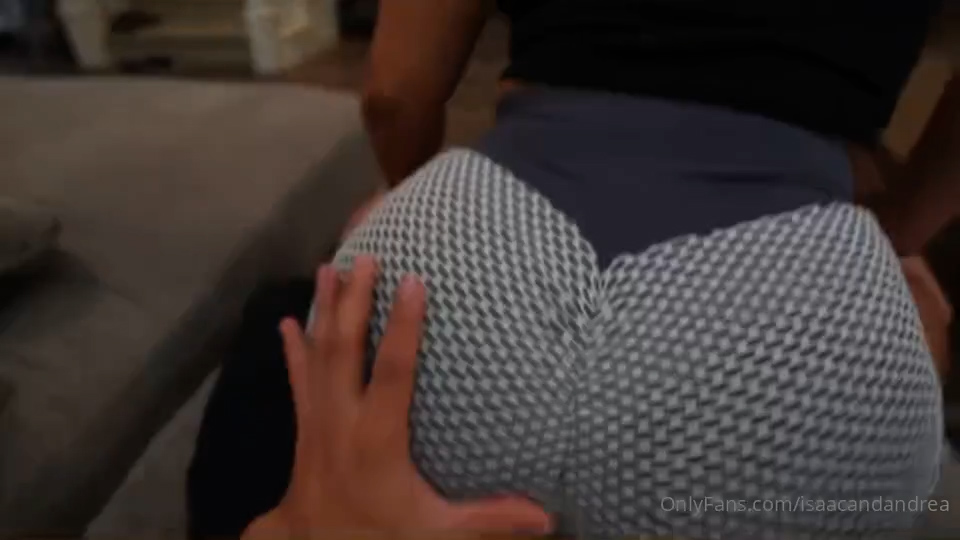 Isaac and Andrea Fat Ass Tease so Hot – Onlyfans Tape